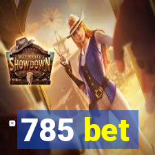 785 bet